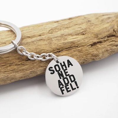 Soha ne add fel kulcstartó