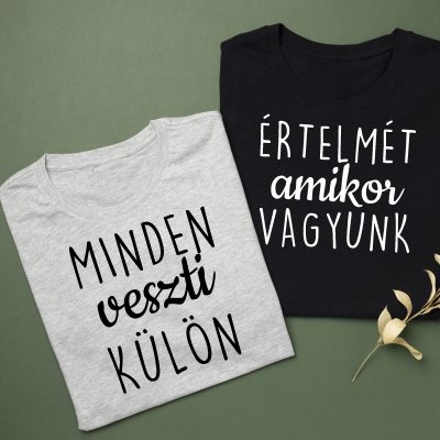 Minden értelmét veszti amikor külön vagyunk páros póló