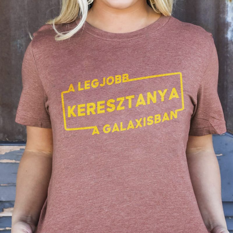 A legjobb keresztanya a galaxisban női póló