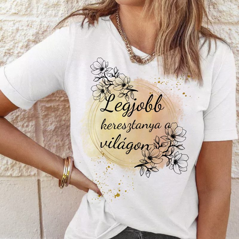 A legjobb keresztanya a világon női póló