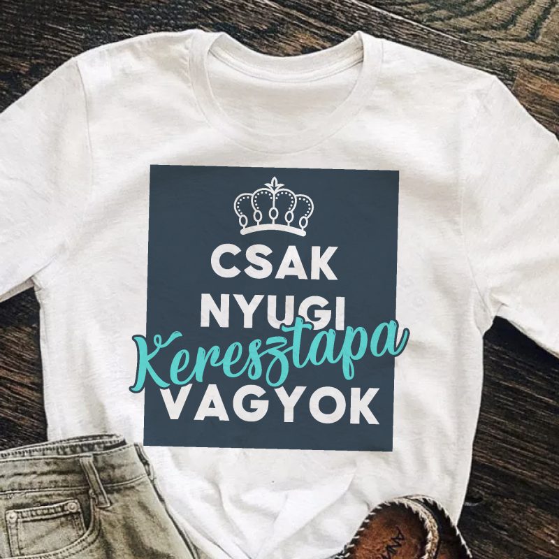 Csak nyugi keresztapa vagyok férfi póló