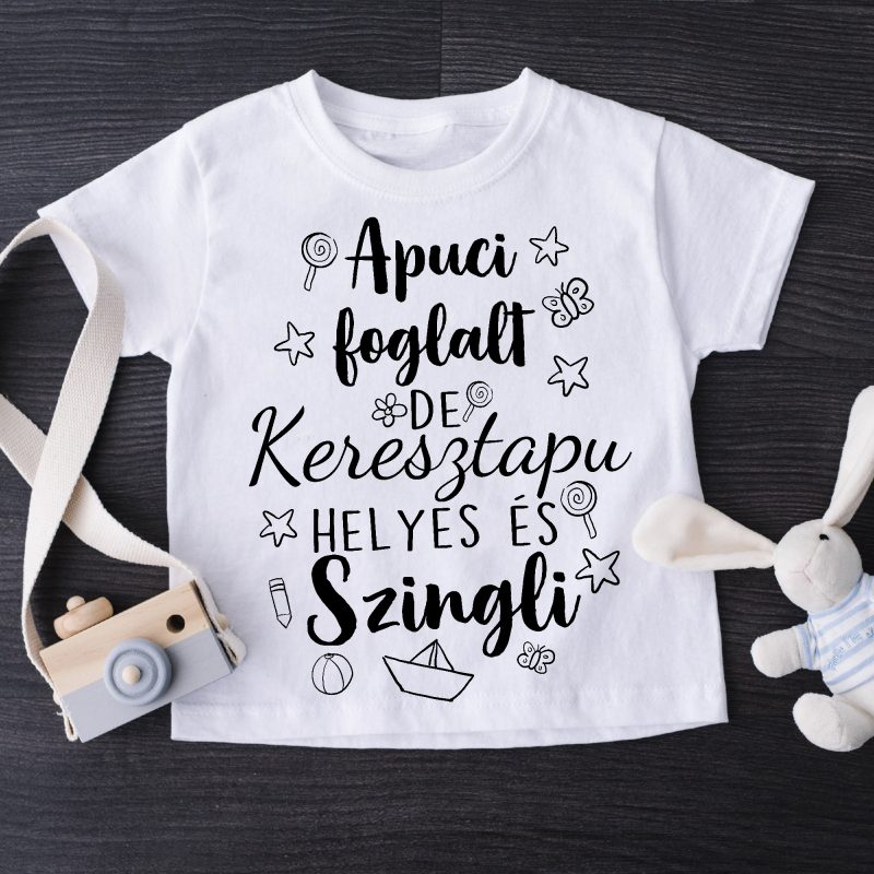 Apuci foglalt de keresztapu helyes és szingli gyerek póló