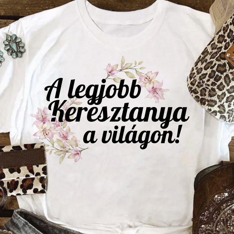 A legjobb keresztanya a világon női póló