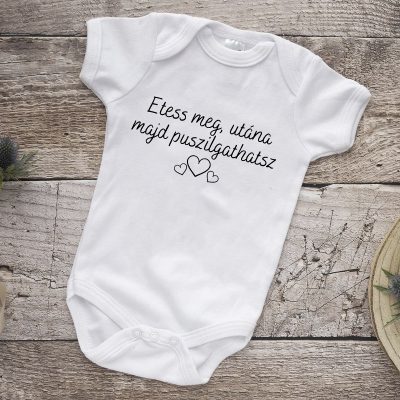 Etess meg utána majd puszilgathatsz body