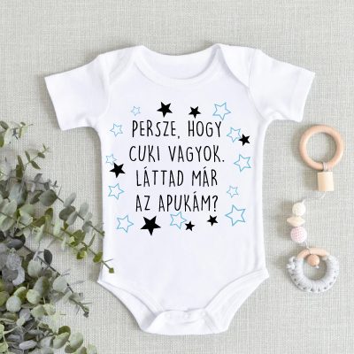 Persze,  hogy cuki vagyok, láttad már az apukám? body