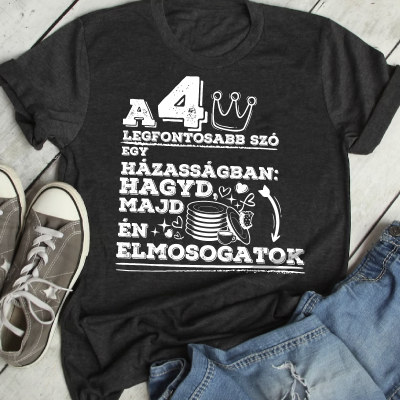 A 4 legfontosabb szó egy házasságban férfi póló