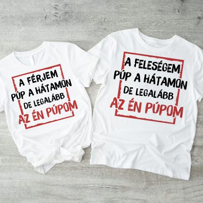 A férjem/feleségem púp a hátamon, de legalább az én púpom páros póló