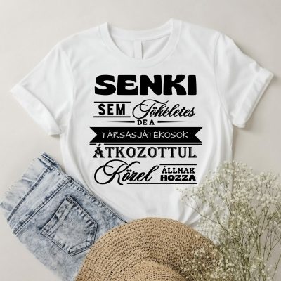 Senki sem tökéletes de a társasjátékosok.. póló