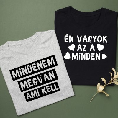 Mindenem megvan ami kell páros póló