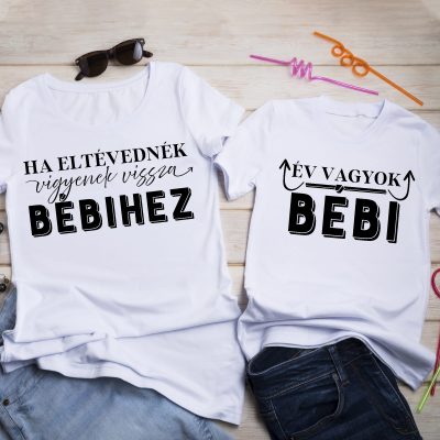 Ha eltévednék vigyenek vissza Bébihez páros póló