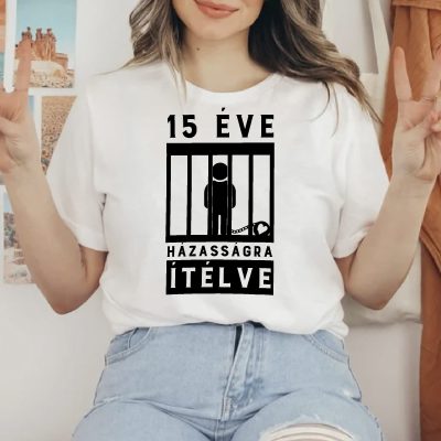 .... éve házasságra ítelve póló