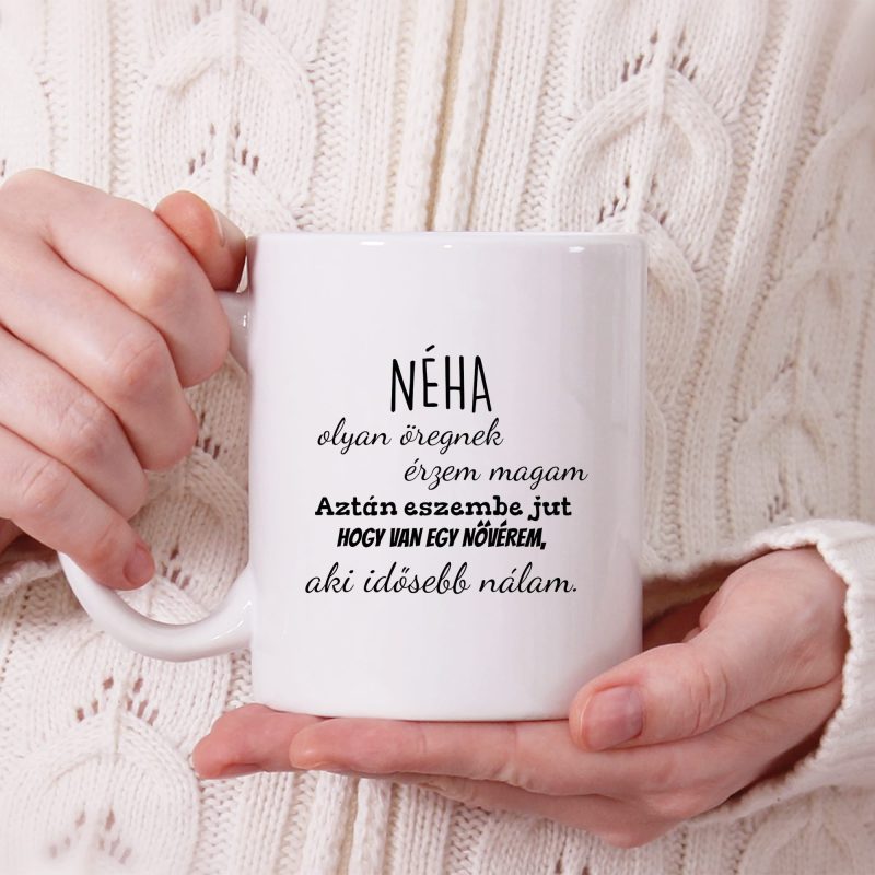 Néha olyan öregnek érzem magam bögre