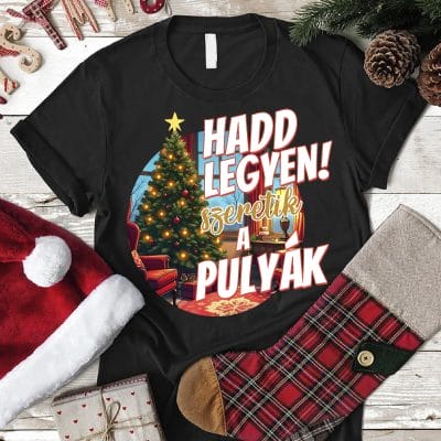 Hadd legyen, szeretik a pulyák póló