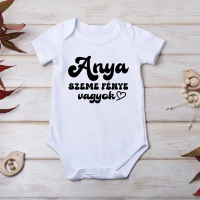 Anya szeme fénye vagyok body szivecskével