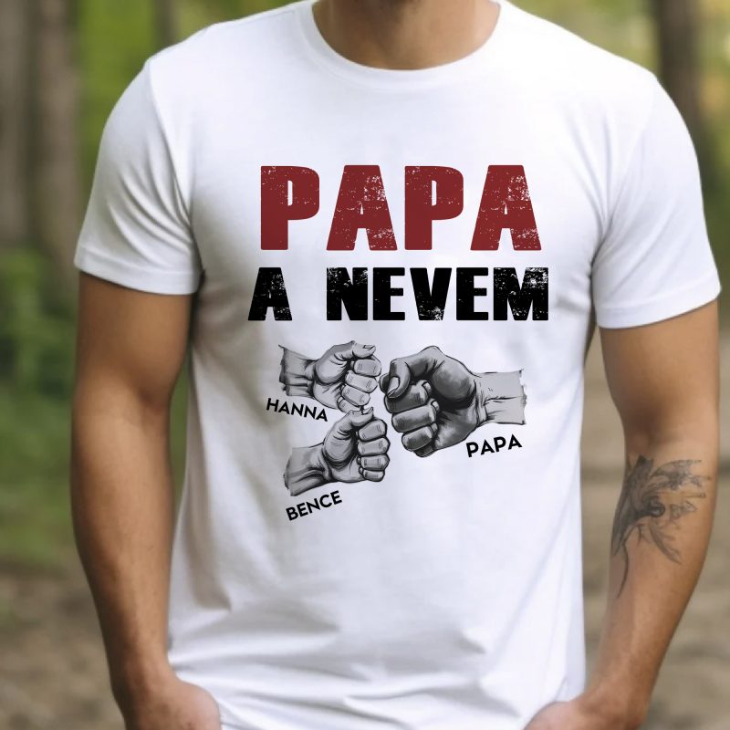 Papa a nevem ökölpacsis póló, névvel, nevekkel